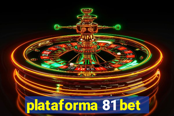 plataforma 81 bet